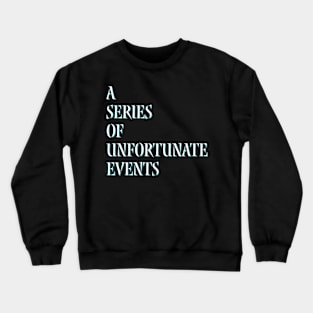 a series of unfortunate events Crewneck Sweatshirt